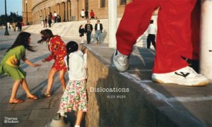 Alex Webb: Dislocations by Alex Webb