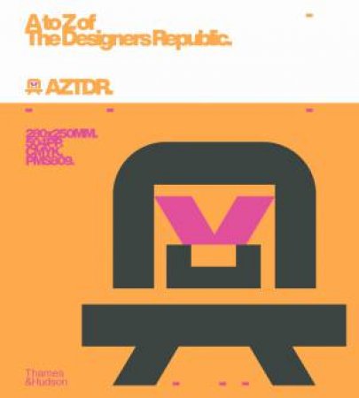 A to Z of The Designers Republic by Ian Anderson