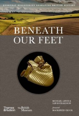 Beneath our Feet by Michael Lewis & Ian Richardson & Mackenzie Crook