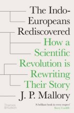 The IndoEuropeans Rediscovered