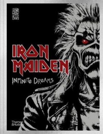 Iron Maiden: Infinite Dreams by Steve Harris, Bruce Dickinson, Iron Maiden
