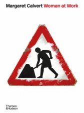 Margaret Calvert Woman at Work