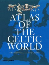 Historical Atlas Of The Celtic World