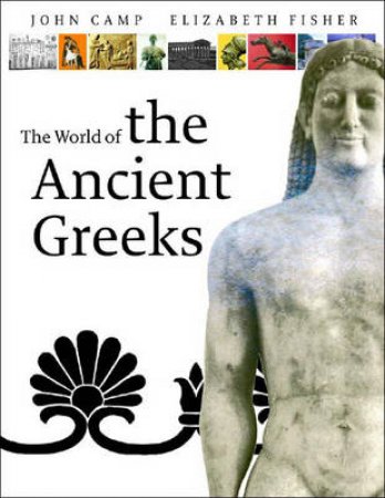 Exp.World Of Ancient Greeks by Camp J &