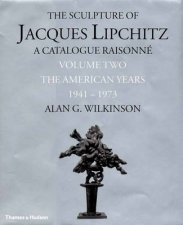 Sculpture Of LipchitzA Catalogue Raisonne Vol2