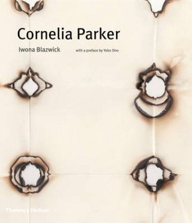 Cornelia Parker by Iwona Blazwick