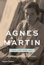 Agnes Martin Her Life and Art