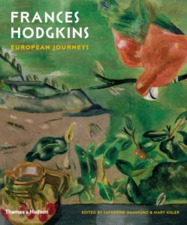 Frances Hodgkins: European Journeys by Mary Kisler & Catherine Hammond