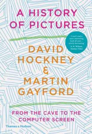 A History Of Pictures by David Hockney & Martin Gayford