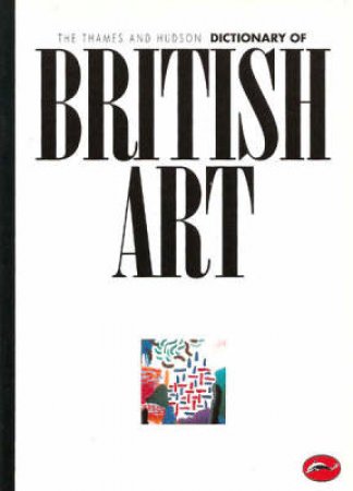The World Of Art: Dictionary Of British Art by David Bindman