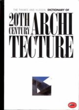 World Of Art Dictionary Of 20th Century Architecture