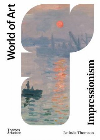 Impressionism by Belinda Thomson
