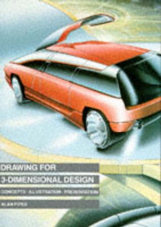 Drawing For 3-Dimensional Design by Alan Pipes