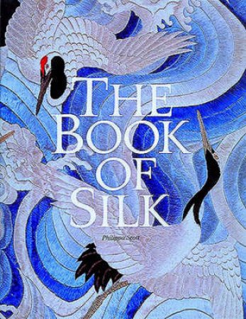 The Book Of Silk by Phillipa Scott