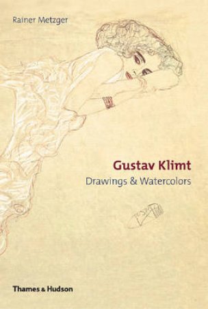 Klimt:Drawings And Watercolours by Rainer Metzger