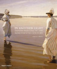 In Another Light Danish Painting in the 19th Century