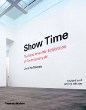 Show Time 50 Most Influential Exhibitions in Contemporary Art