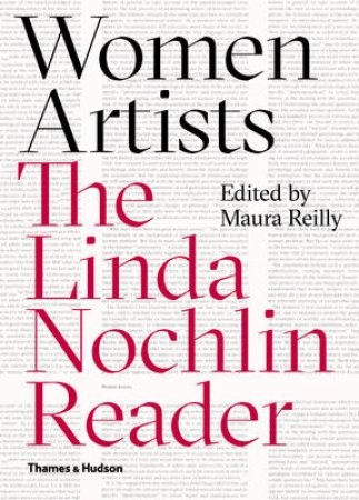 Women Artists:The Linda Nochlin Reader by Linda Nochlin