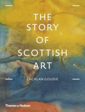 The Story Of Scottish Art