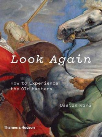 Look Again by Ossian Ward