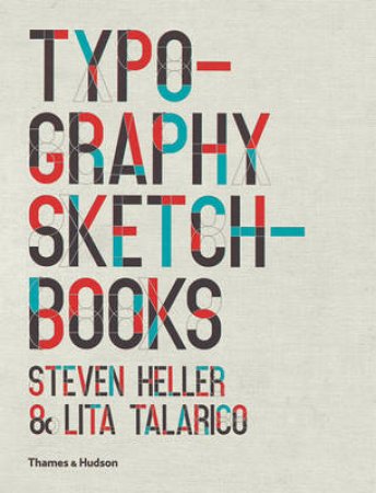Typography Sketchbooks by Steven Heller