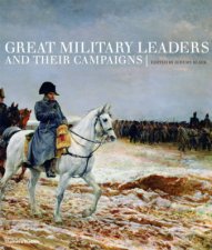 Great Military Leaders and Their Campaigns