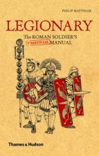 Legionary Roman Soldiers Unofficial Manual
