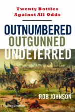 Outnumbered Outgunnedundeterred Twenty Battles Against All Odd