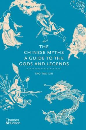 The Chinese Myths by Tao Tao Liu