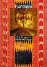 Kundalini The Arousal Of Inner Energy
