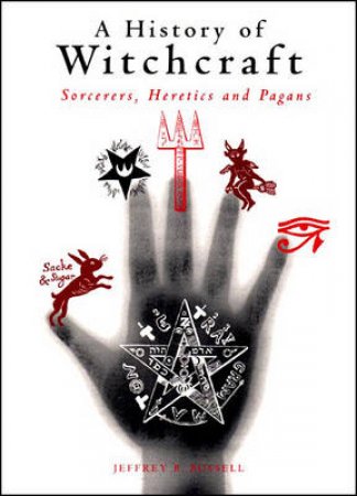 History Of Witchcraft by Jeffrey B Russell