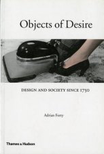 Objects Of Desire Design And Society 17501980