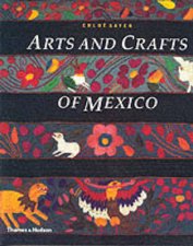 Arts And Crafts Of Mexico