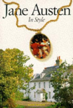 Jane Austen: In Style by Susan Watkins