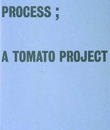Process: The Book (A Tomato Project) by Steve Baker