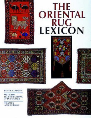 Oriental Rug Lexicon by Peter Stone