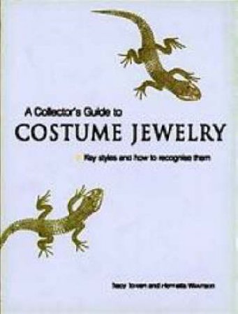 A Collector's Guide To Costume Jewellery by Tracy Tolkein & Henrietta Wilkinson