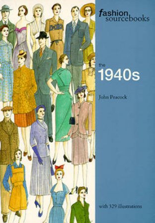 Fashion Sourcebook - 1940s by John Peacock