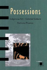 PossessionsIndigenous ArtColonial Culture