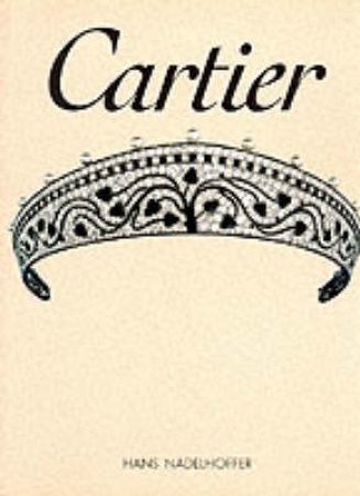 Cartier: Jewelers Extraordinary by Hans Nadelhoffer