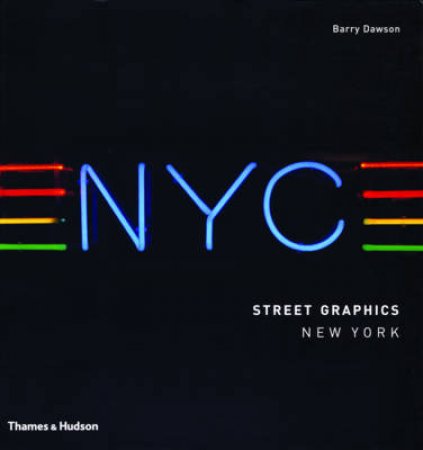 Street Graphics Of New York by Dawson Barry