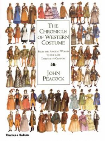 The Chronicle Of Western Costume by John Peacock