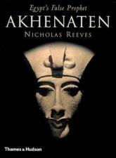AkhenatenEgypts False Prophet