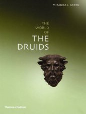 Exploring The World Of The Druids