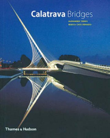Calatrava Bridges by Alexander Tzonis