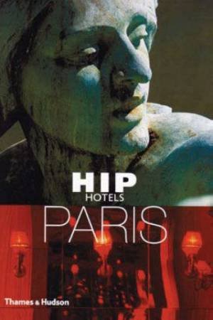 Hip Hotels: Paris by Herbert Ypma