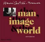 Henri CartierBresson The Man The Image  The World A Retrospective