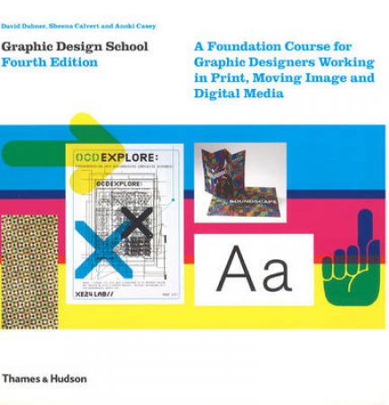 Graphic Design School (4th Edition) by David Dabner