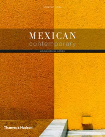 Mexican Contemporary: World Design by Herbert Ypma