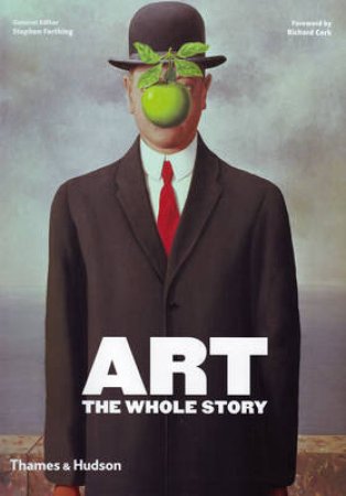 Art: The Whole Story by Stephen Farthing